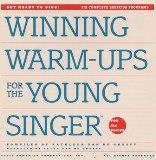 Winning Warm-ups for the Young Singer