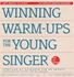Winning Warm-ups for the Young Singer  - DP20 